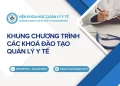 KHUNG CHƯƠNG TRÌNH CÁC KHOÁ ĐÀO TẠO QUẢN LÝ Y TẾ