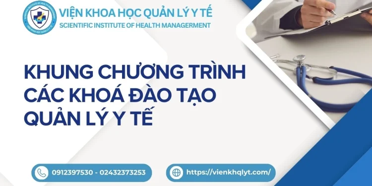 KHUNG CHƯƠNG TRÌNH CÁC KHOÁ ĐÀO TẠO QUẢN LÝ Y TẾ